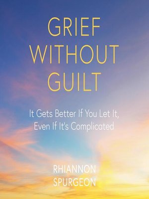cover image of Grief Without Guilt